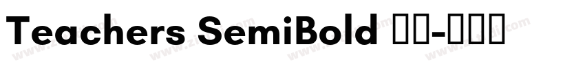 Teachers SemiBold 半粗字体转换